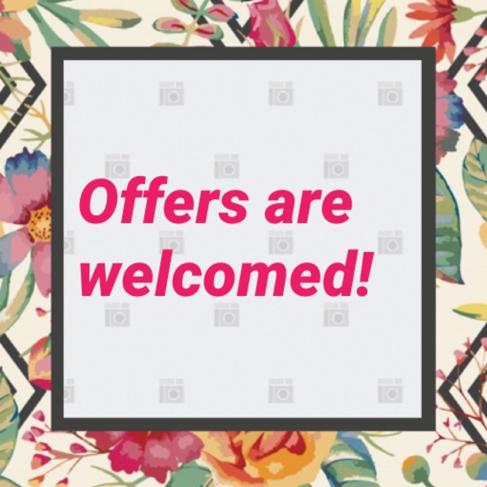 Offers are welcomed!